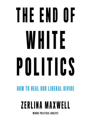 cover image of The End of White Politics
